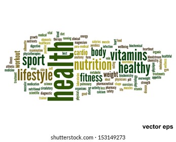 Vector eps concept or conceptual abstract word cloud on white background as metaphor for health,nutrition,diet,wellness,body,energy,medical,fitness,medical,gym,medicine,sport,heart or science