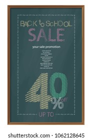 VECTOR EPS10 - back to school sale banner template design, up to 40% off,
chalkboard with wooden frame format, isolated on white background.