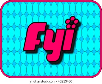 (Vector - eps10) A fun icon with FYI (For Your Information).