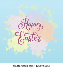 Vector EPS10 hand written lettering illustration for happy easter banner, poster, sale invitation template with colorful watercolor splashes in flat style