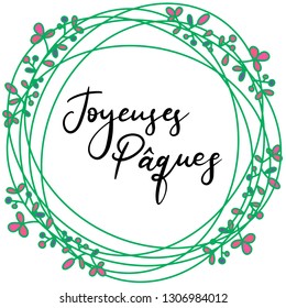Vector EPS10 hand written lettering illustration in french language for happy easter banner, poster, sale invitation template with wreath of colorful spring flowers in cartoon flat style