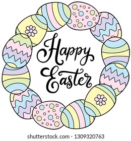 Vector EPS10 hand written lettering illustration for happy easter banner, poster, sale invitation template with colorful eggs in wreath form in cartoon flat style