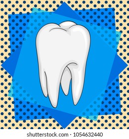 Vector EPS10 illustration human tooth isolated on pop art background. Dental, medicine and health concept design element. Comic book style imitation. Vintage retro style.