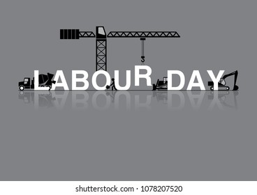 VECTOR EPS10 - labour day, typography design white letter on grey background with object of building site.