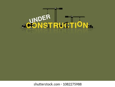 VECTOR EPS10 - under construction, typography design yellow letter on dim green background with object of building site, blank space for letter.