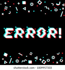 Vector error phrase in pixel art 8 bit style with glitch VHS effect. Three color half-shifted letters. Ocassional pixels and geometric style decor elements. Gaming concept