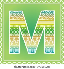 Vector ethnic hand drawn font on green background, letter M