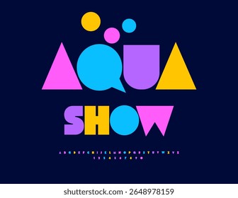 Banner do evento de vetor Aqua Show. Fonte colorida brilhante. Letras e Números Alfabéticos Maiúsculos Geométricos Grandes definidos.