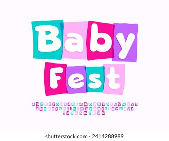 Vector event banner Baby Fest. Cartoon style Font. Modern Colorful Alphabet Letters, Numbers and Symbols.