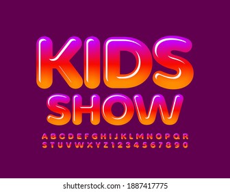 Volante de eventos vectores Kids Show. Letras y números de alfabeto brillantes. Fuente de degradado colorido