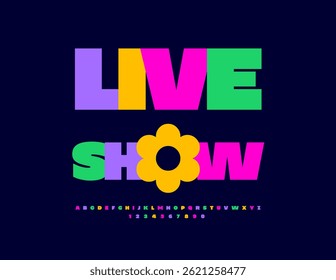 Vector Event flyer Live Show. Colorful Bright Font. Cool Digital Alphabet Letters and Numbers set. 