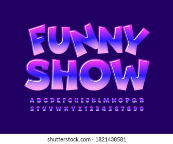 Vector event poster Funny Show. Purple gradient Font. Creative Alphabet Letters and Numbers set