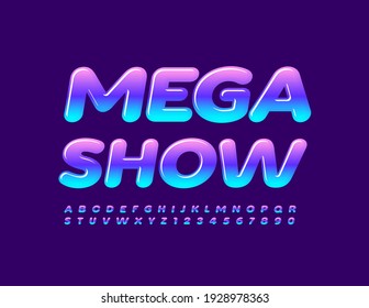 Vector event poster Mega Show. Gradient color Font. Trendy shiny Alphabet Letters and Numbers set