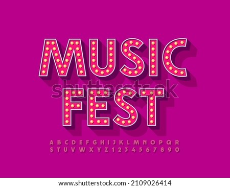 Vector event poster Music Fest with Bright Pink Alphabet. Retro style Font with Lamps. Glowing light Letters and Numbers set