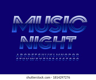 Vector event poster Music Night. Glossy Blue Font. Creative modern Alphabet Letters and Numbers set