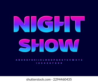 Vector event Poster Night Show. Colorful Glossy Font. Modern Creative Alphabet Letters and Numbers