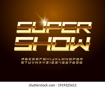 Vectorereignis Poster Super Show. Kreative glänzende Schriftart. Alphabet-Briefe und -Zahlen der Goldenen Elite