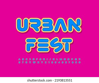 Vector event poster Urban Fest. Bright sticker Font. Youth style set of Alphabet Letters and Numbers