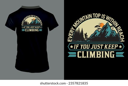 Vector 'Every mountain top is within reach if you just keep climbing' Hiking T Shirt design