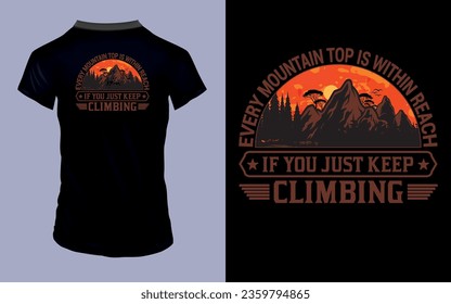 Vector 'Every mountain top is within reach if you just keep climbing' Hiking T Shirt design