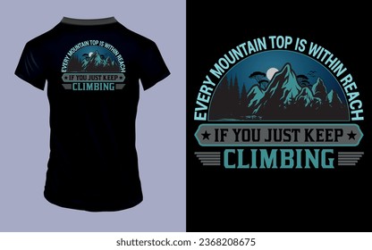 Vector 'Every mountain top is within reach if you just keep climbing' Hiking T Shirt design