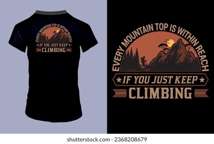 Vector 'Every mountain top is within reach if you just keep climbing' Hiking T Shirt design