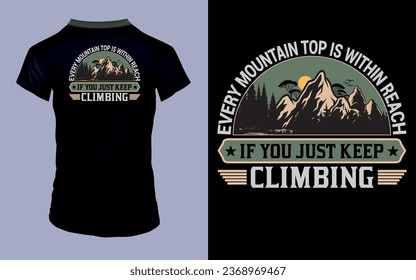 Vector 'Every mountain top is within reach if you just keep climbing' Hiking T Shirt design