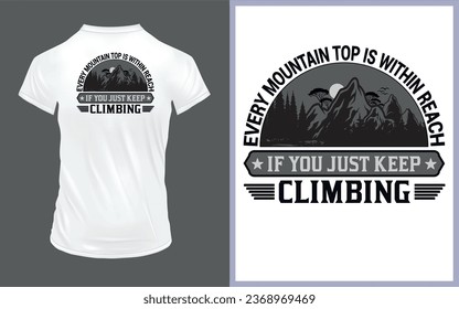 Vector 'Every mountain top is within reach if you just keep climbing' Hiking T Shirt design