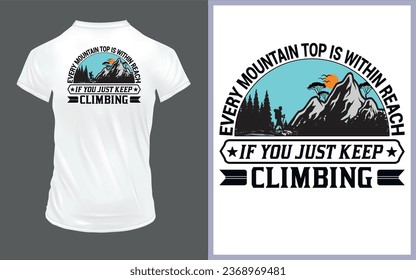 Vector 'Every mountain top is within reach if you just keep climbing' Hiking T Shirt design