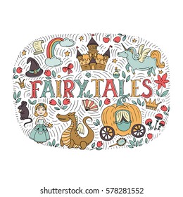 Vector fairy tales illustration with hand drawn elements - princess, dragon, castle, mouse, unicorn, rainbow, magic hat, pumpkin carriage, crown isolated on white background.