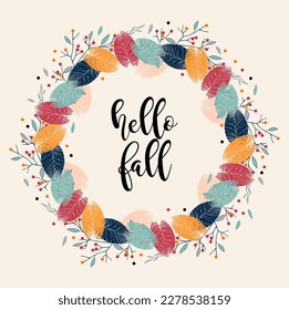 Vector fall wreath with leaves and berries. Fall floral elements and  written lettering. Round frame made from hand drawn botanical elements. 