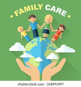 Vector family and world care and protection concept. Illustration of happy family, standing on globe with hands carefully holding it. Flat style. Eps 10.