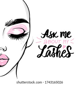 Vector fashion card with lashes quote and woman portrait with closed eyes, plump lips, black brows and pink makeup. Motivation and inspiration phrase for beauty blogs, lash extension makers, artists.