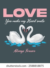 vector fashion graphic illustration of a romantic swan couple with lovely quotes and wordings, romantic mood