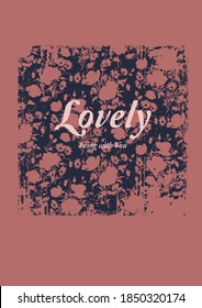 vector fashion graphic with wording and quote on roses pattern, grunge mood