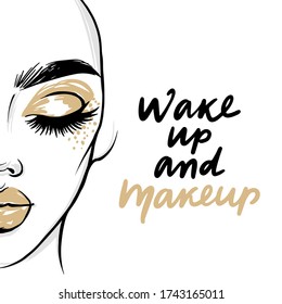 Vector fashion poster with quote - Wake up and makeup. Woman portrait with golden eyeshadow and lipstick. Motivation and inspiration phrase for beauty blogs, girls, artists, stylists.