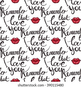 Vector fashion sketch. Hand drawn graphic glossy and shine sign lettering remember that I love you red lips kiss. Glamour fashion seamless pattern in vogue style. Isolated elements on white background