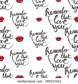 Vector fashion sketch. Hand drawn graphic glossy and shine sign lettering remember that I love you red lips kiss. Glamour fashion seamless pattern in vogue style. Isolated elements on white background