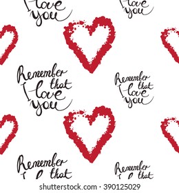 Vector fashion sketch. Hand drawn graphic sign calligraphy lettering remember that I love you, heart. Glamour fashion seamless pattern in vogue style. Isolated elements on white background