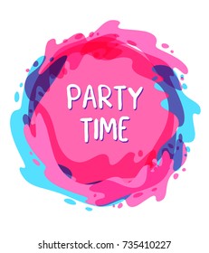 Vector fashion template of beautiful blue and pink color spot with text. Inscription on watercolor waves background. Flat style nightclub party design for poster, banner, advertising