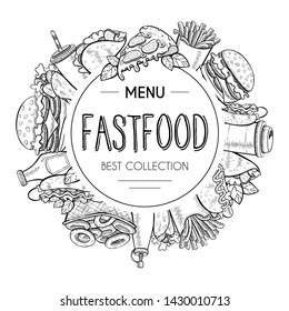 Vector fast food. Round frame in hand drawn flat line doodle style. Design of burger, french fries, hamburger, pizza, hot dog, taco, coffee. Template with place for text.