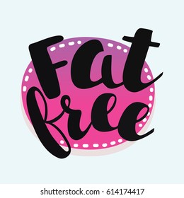 Vector fat free stamp sticker or stamp. Hand drawn lettering