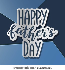 Vector father's day greetings card  with hand lettering. . 3d paper cut design.  Happy Father's Day celebration concept.  Text for Posters, Flyers, Marketing, Greeting Cards