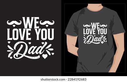 Vector father's day t-shirt design. day t-shirt design vector.