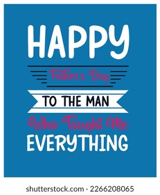 Vector fathers day typography lettering quotes designs  for tshirt