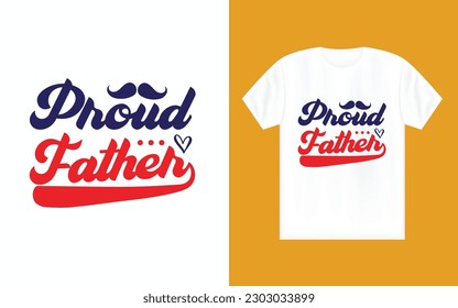 Vector Father's day typography t shirt design, Father's day t shirt, Best dad ever t shirt, Happy father's day t shirt, typography, papa design