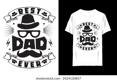 Vector Father's day typography t shirt design, Father's day t shirt, Best dad ever t shirt, Happy father's day t shirt, typography, papa design