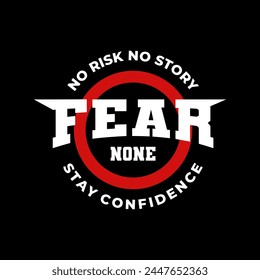 Vector fear none  typography for print t shirt perfect idea
