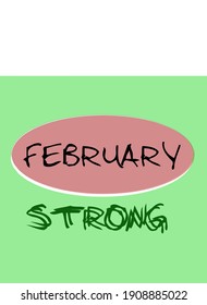 vector of February writing inside the circle and strong writing outside the circle