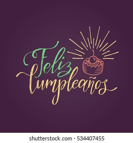 Vector Feliz Cumpleanos, translated Happy Birthday lettering design. Festive illustration with cake for greeting or invitation cards templates. 